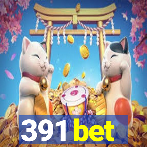 391 bet